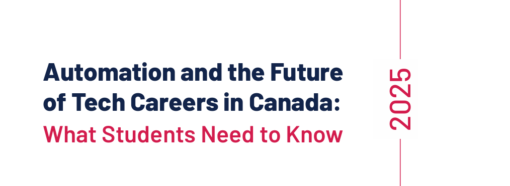 Automation and the Future of Tech Careers in Canada: What Students Need ...